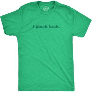 Mens I Pinch Back T Shirt Funny St Patricks Day Joke Graphic Novelty Paddys Tee(Heather Green)
