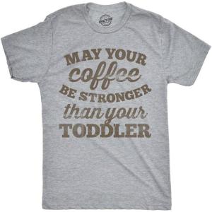 Mens May Your Coffee Be Stronger Than Your Toddler T Shirt Funny Dad Tee(Light Heather Grey)