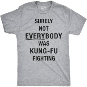 Mens Surely Not Everybody was Kung Fu Fighting T Shirt Funny Sarcastic Saying(Light Heather Grey)