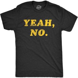 Mens Yeah No T Shirt Funny Hilarious Expression Novelty Graphic Tee(Heather Black)