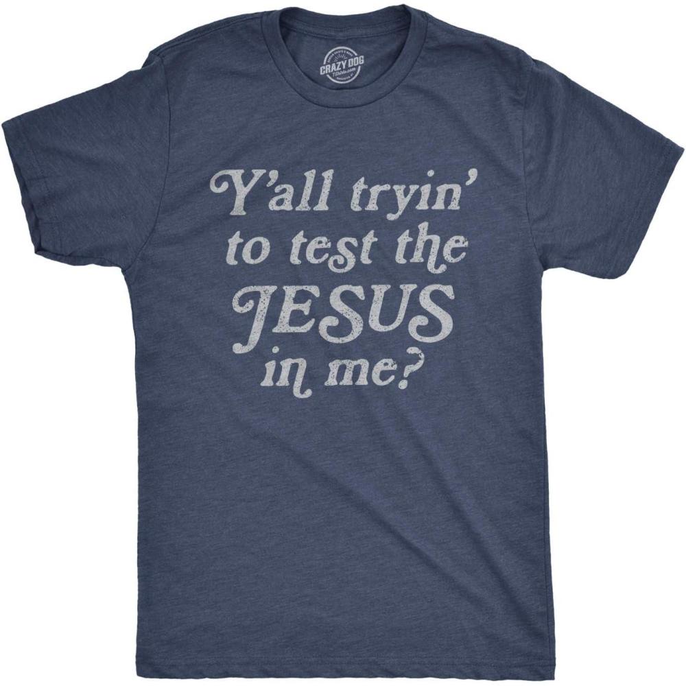 imageMens Yall Tryin to Test The Jesus in Me T Shirt Funny Religion Christian TeeHeather Navy Test the J