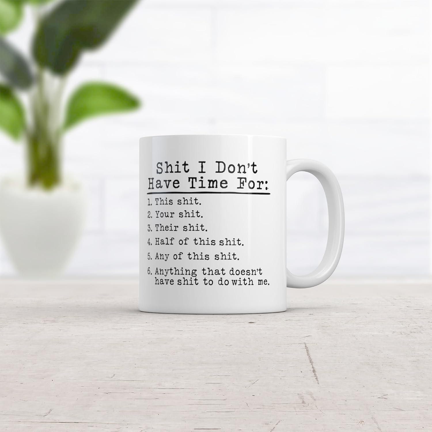 imageCrazy Dog TShirts Shit It Dont Have Time for Mug Funny Sarcastic Novelty Coffee Cup 11oz Microwave Safe Insulated Drinking Cup