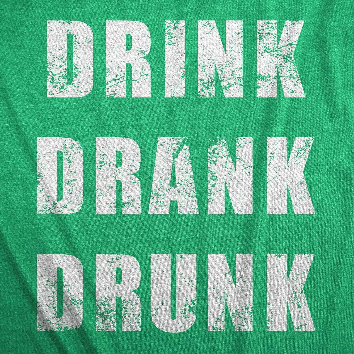 imageMens Drink Drank Drunk Funny St Patricks Day T Shirts Drinking Tee for GuysHeather Green Drink