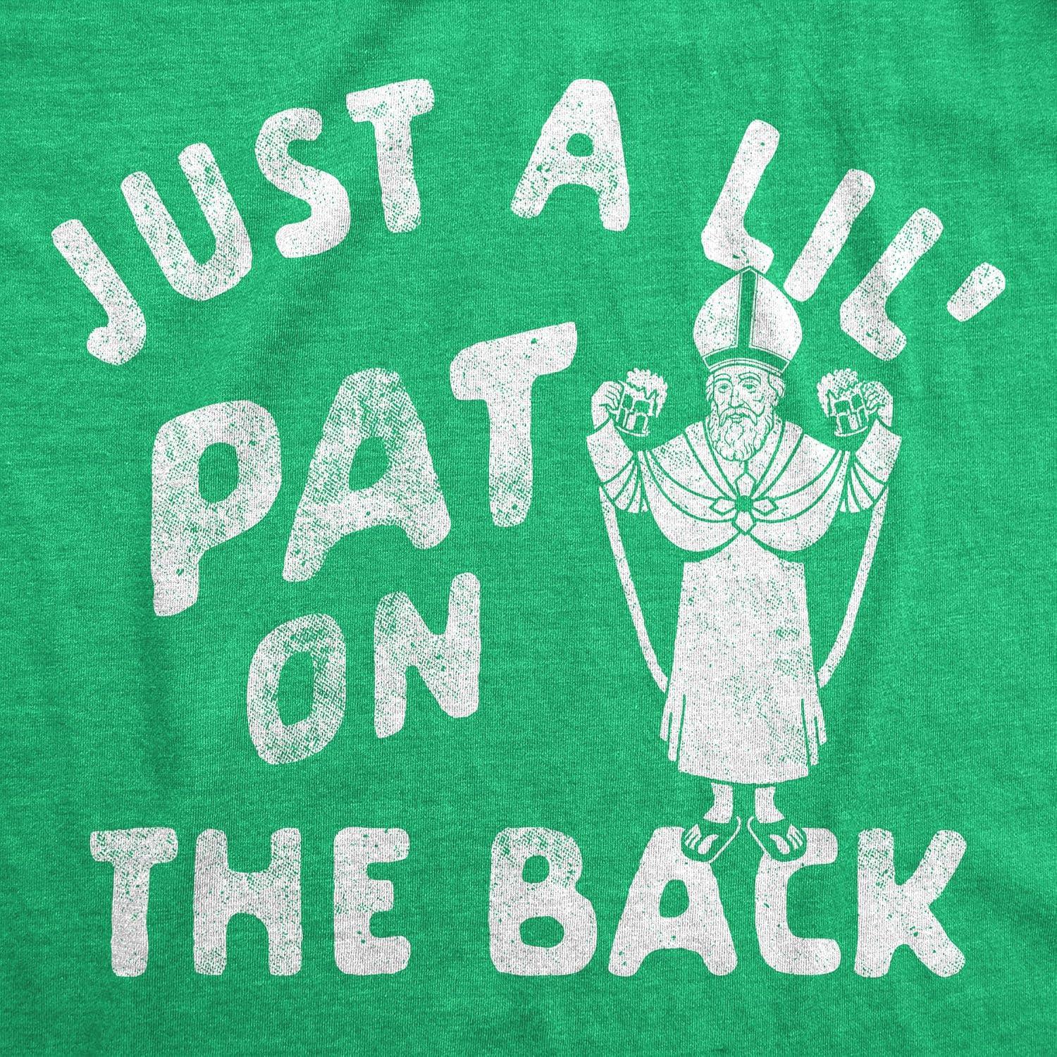 imageMens Just A Lil Pat On The Back Graphic Tee Funny St Patricks Day T ShirtHeather Green Pat on the Back