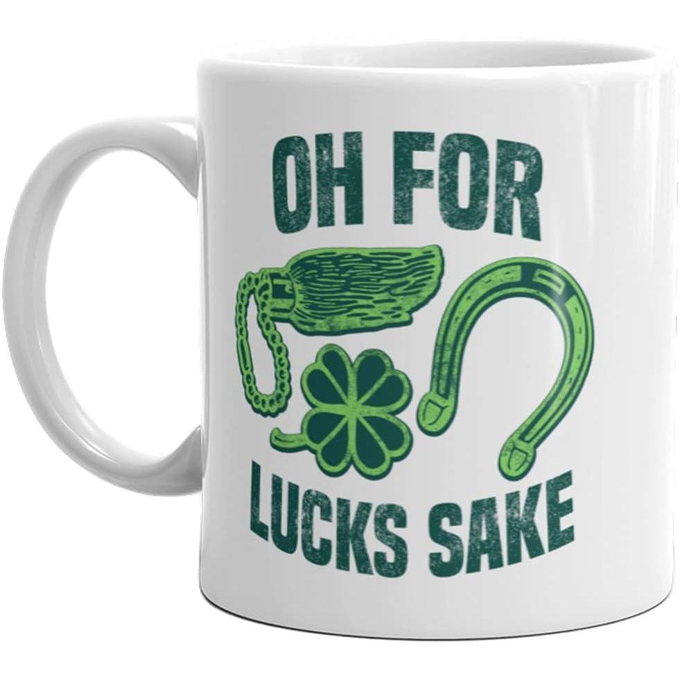 imageCrazy Dog TShirts Oh for Lucks Sake Mug Funny Lucky St Patricks Day Coffee Cup 11oz Microwave Safe Insulated Drinking Cup