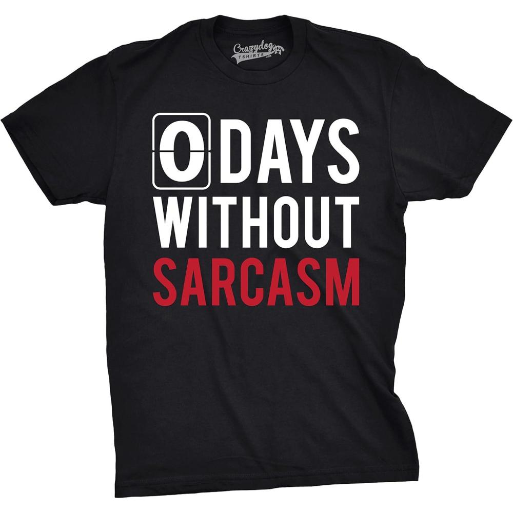 imageMens 0 Days Without Sarcasm T Shirt Funny Mocking Tee for GuysBlack