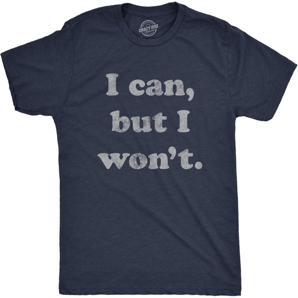 imageMens I Can But I Wont T Shirt Funny Sarcastic Lazy Graphic Novelty TeeHeather Navy