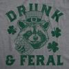 Mens Funny T Shirts Drunk and Feral Sarcastic St Patricks Day Graphic Drinking Tee for Men