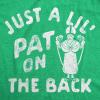 Mens Just A Lil Pat On The Back Graphic Tee Funny St Patricks Day T Shirt(Heather Green – Pat on the Back)