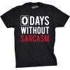 Mens 0 Days Without Sarcasm T Shirt Funny Mocking Tee for Guys(Black)