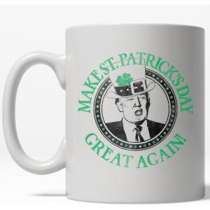 Crazy Dog T-Shirts Make St. Patties Day Great Again Mug Funny Trump St Patricks Day Coffee Cup – 11oz Microwave Safe Insulated Drinking Cup
