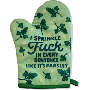 I Sprinkle F*ck in Every Sentence Like It’s Parsley Oven Mitt Funny Cooking Graphic Kitchen Accessories Funny Graphic Kitchenwear Cool Food Novelty Green Oven Mitt(Oven Mitt)