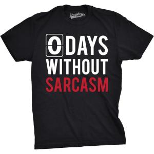 Mens 0 Days Without Sarcasm T Shirt Funny Mocking Tee for Guys(Black)