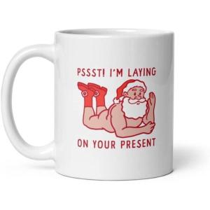 Pssst Im Laying On Your Present Mug Funny Xmas Sexy Naked Santa Claus Novelty Cup – 11oz Microwave Safe Insulated Drinking Cup