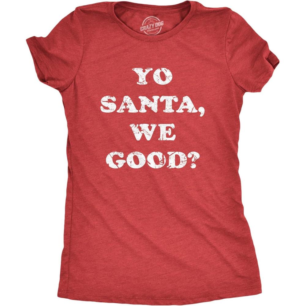 imageWomens Yo Santa We Good T Shirt Funny Xmas Santas Naughty List Joke Tee for LadiesHeather Red Santa