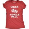 Womens More Jingle Bells T Shirt Funny Christmas Party Hilarious T-Shirt(Heather Red)