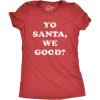 Womens Yo Santa We Good T Shirt Funny Xmas Santas Naughty List Joke Tee for Ladies(Heather Red – Santa)