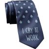 Crazy Dog T-Shirts Funny Tie for Men – I Cry at Work Necktie – Sarcastic Novelty Gag Gift for Geek Coworkers Employees Boss – Humorous Menswear Office Casual Events Accessory