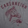 Womens Caberneigh T Shirt Funny Horse Lover Wine Sarcastic Party Novelty Tee(Dark Heather Grey)