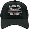 Sarcastic Comment Loading Hat Funny Graphic Novelty Cap Funny Hats Cool Sarcastic Novelty Caps for Men Black – Standard
