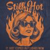 Womens Funny T Shirts Still Hot It Just Comes in Flashes Now Sarcastic Graphic Novelty Tee for Ladies