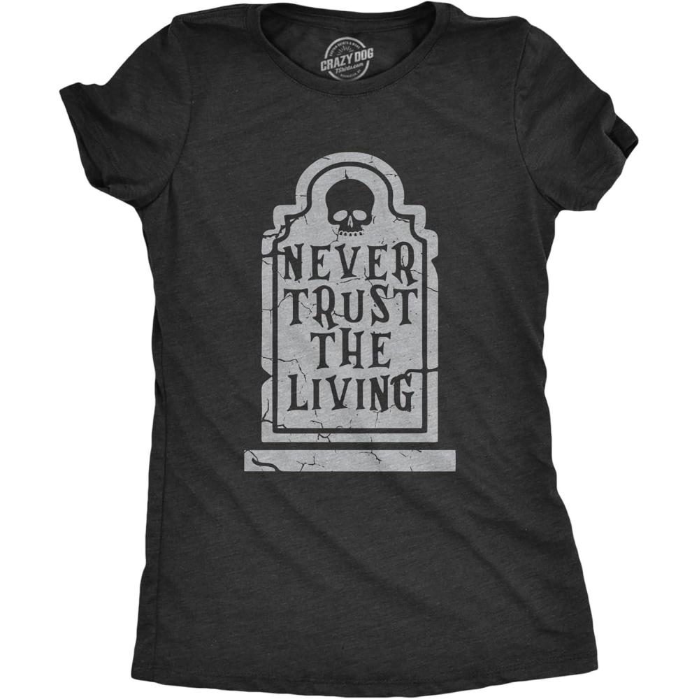 imageWomens Never Trust The Living T Shirt Funny Halloween Grave Tombstone Joke Tee for LadiesHeather Black Trust
