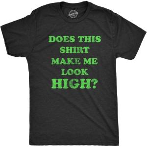 Crazy Dog Mens Funny Adult Humor T Shirts Sarcastic 420 Tees for Guys(Heather Black – Look High)
