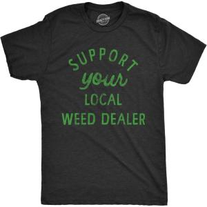Crazy Dog Mens Funny Adult Humor T Shirts Sarcastic 420 Tees for Guys(Heather Black – Support Local)