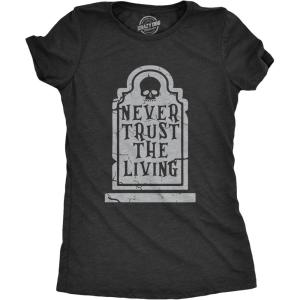 Womens Never Trust The Living T Shirt Funny Halloween Grave Tombstone Joke Tee for Ladies(Heather Black – Trust)