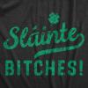 Womens Slainte Bitches T Shirt Funny St Paddys Day Toast Drinking Lovers Tee for Ladies(Heather Black – Slainte)