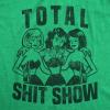 Womens Total Shit Show T Shirt Funny Saint Patricks Day Green Parade Day Tee(Heather Green)