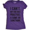 Crazy Dog Womens Funny T Shirt I Cant My Kid Has Practice A Game Or Something Mothers Day Tee(Heather Purple – Womens)