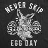 Mens Never Skip Egg Day T Shirt Funny Easter Bunny Work Out Joke Novelty Tee for Guys