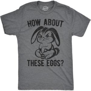 Mens Funny T Shirts How About These Eggs Sarcastic Easter Bunny Graphic Novelty Tee for Men