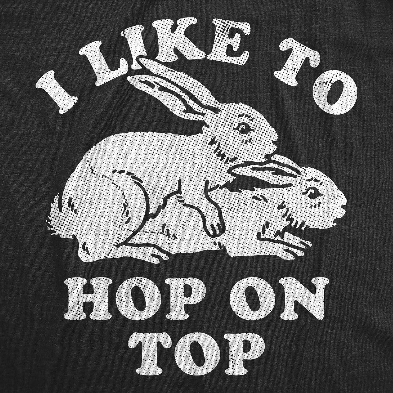 imageMens Funny T Shirts I Like to Hop On Top Sarcastic Easter Bunny Tee for Men
