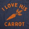 Womens Funny T Shirts I Love His Carrot Sarcastic Easter Graphic Novelty Tee for Ladies