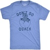 Mens Dont Do Quack T Shirt Funny Cute Hatched Baby Duck Joke Tee for Guys(Light Heather Blue – Quack)