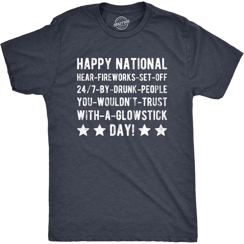 image:imageMens Happy National Fireworks Set Off By Drunk People Day T Shirt Funny 4th of July TeeHeather Navy