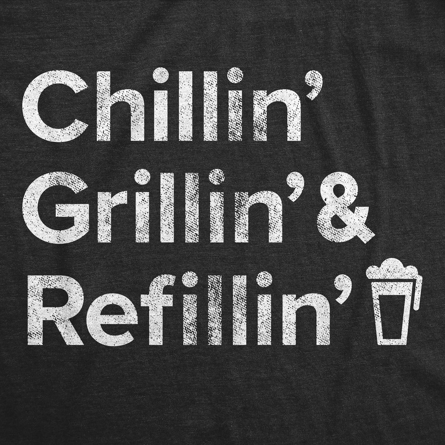 image:imageFunny Grilling T Shirts for Grill Masters Sarcastic Tees for DadsHeather Black Chill Grill Refill