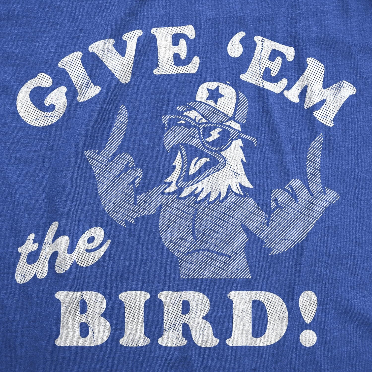 image:imageMens Funny T Shirts Give Em The Bird Sarcastic Fourth of July Graphic Novelty Tee for Men