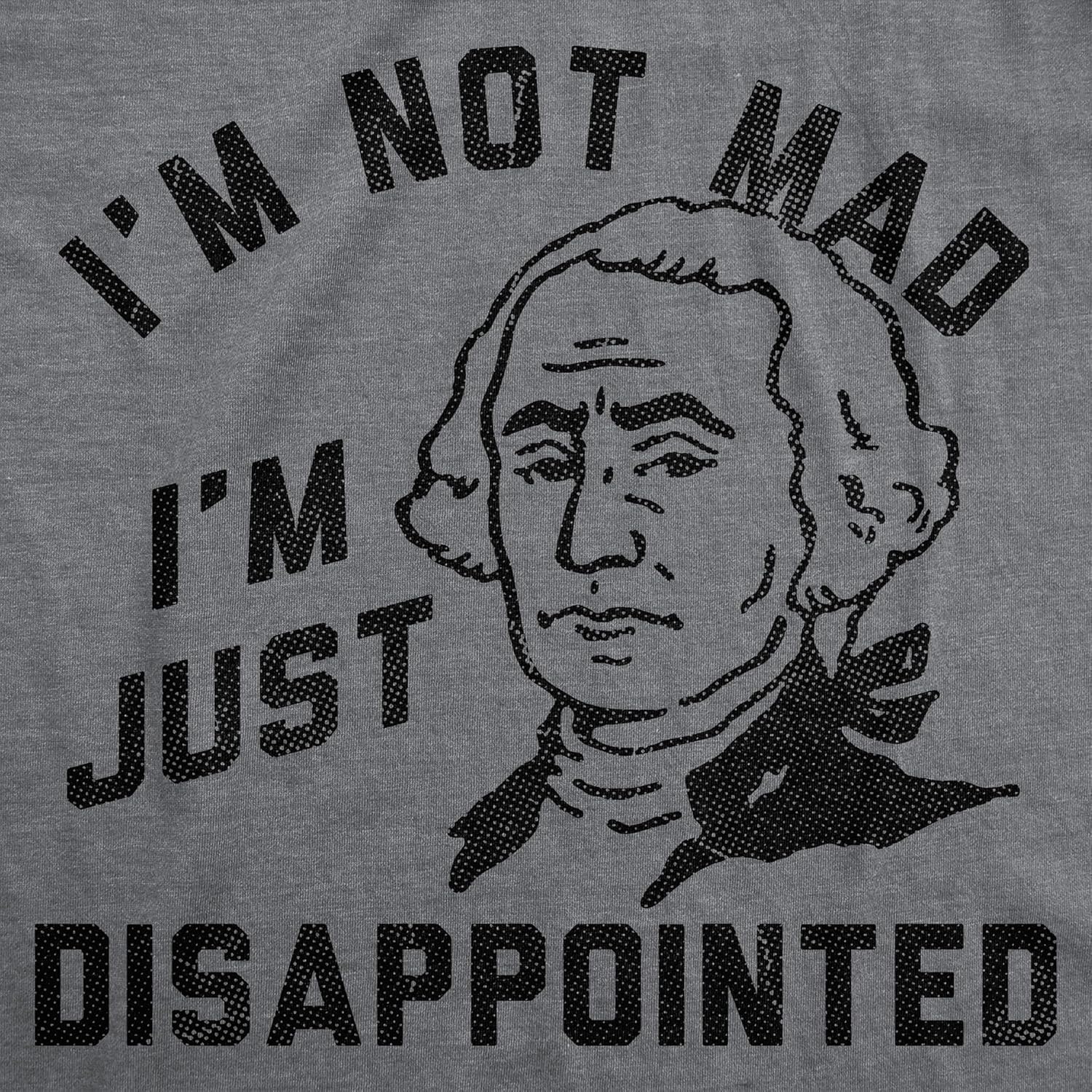 image:imageMens Funny T Shirts Im Not Mad Im Just Disappointed George Washington Sarcastic Fourth of July Tee for Men