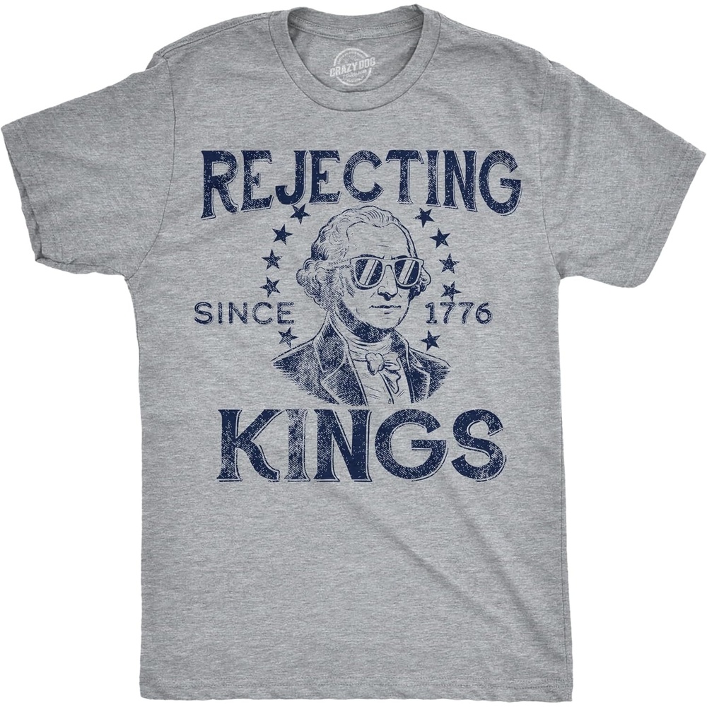 image:imageMens Funny T Shirts Rejecting Kings Since 1776 Sarcastic Fourth of July Graphic Novelty Tees for Men