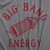 Mens Big Bang Energry T Shirt Funny Fourth of July Fireworks Exploding Rocket Tee for Guys(Dark Heather Grey – Bang)