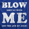 Mens Blow Shit Up with Me T Shirt Funny Fourth of July Fireworks Adult Joke Tee for Guys(Heather Royal – Blow)