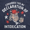 Mens Funny T Shirts Consider This My Declaration of Intoxication Sarcastic Fourth of July Tee for Men