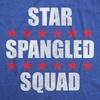 Mens Funny T Shirts Star Spangled Squad Sarcastic Fourth of July Graphic Novelty Tee for Men