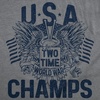 Mens Funny T Shirts USA Two Time World War Champs Sarcastic Fourth of July Graphic Novelty Tee for Men