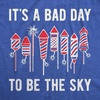 Mens Its A Bad Day to Be The Sky T Shirt Funny Fourth of July Fireworks Explosion Tee for Guys(Heather Royal – Sky)