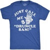 Mens Funny T Shirts Just Call Me Druncle Sam Sarcastic Fourth of July Graphic Novelty Drinking Tee for Men