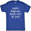 Mens Happy National Blow Shit Up Day T Shirt Funny Fourth of July Party Patriotic Tee for Guys(Heather Royal)